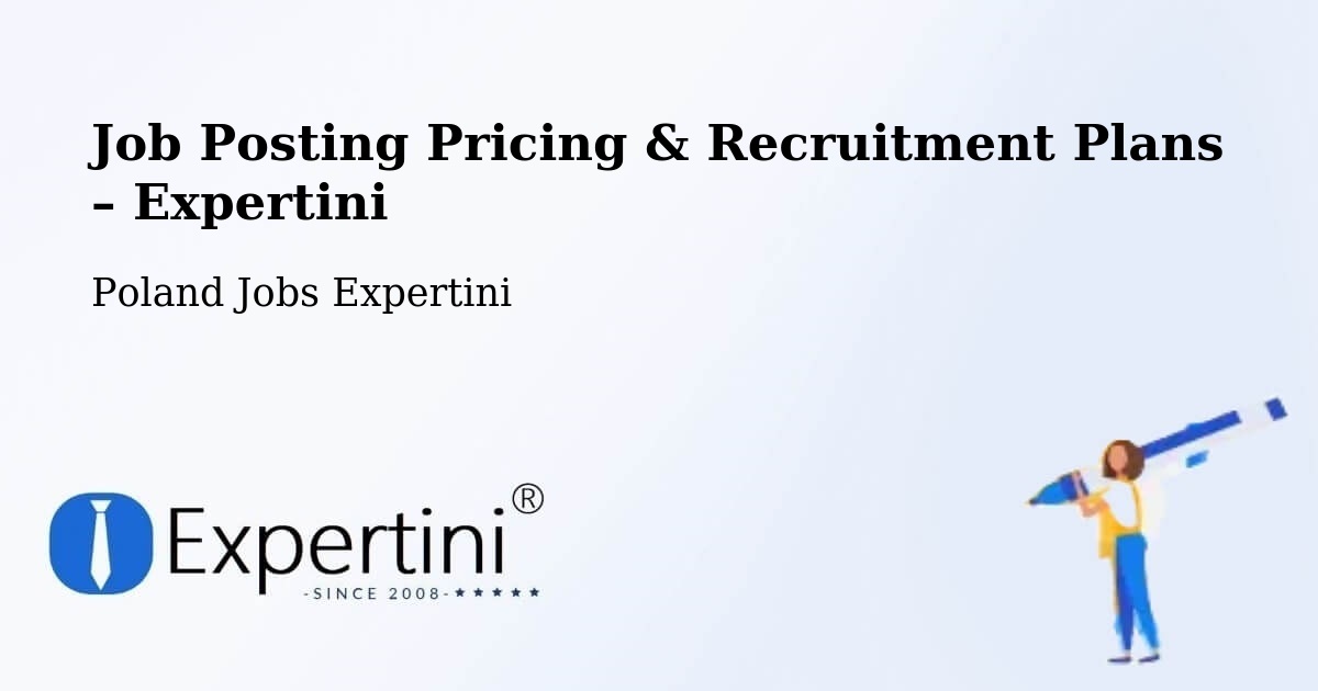Job Posting Pricing & Recruitment Plans – Chojnice - Chojnice, Poland Jobs Expertini